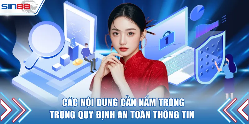 Các nội dung cần nắm trong trong quy định an toàn thông tin 