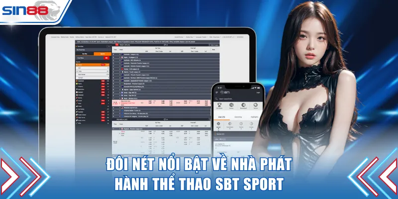 Đôi nét nổi bật về nhà phát hành thể thao SBT