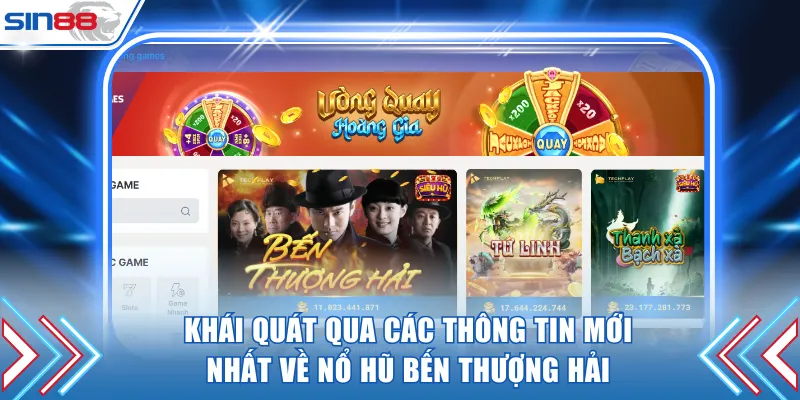 Khái quát qua các thông tin mới nhất về Nổ Hũ Bến Thượng Hải