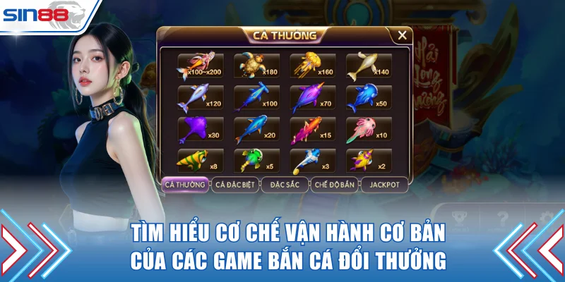 Tìm hiểu cơ chế vận hành cơ bản của các game bắn cá đổi thưởng